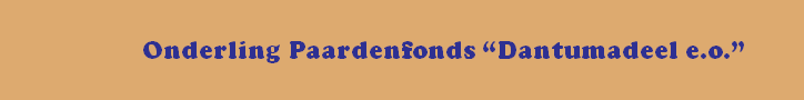 Onderling Paardenfonds “Dantumadeel e.o.”